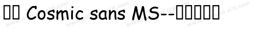 雅圆 Cosmic sans MS-字体转换